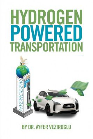 Kniha Hydrogen Powered Transportation DR. AYFER VEZIROGLU