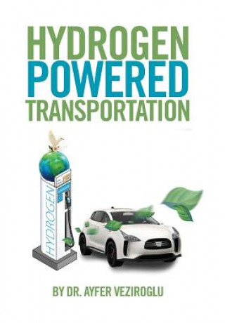 Kniha Hydrogen Powered Transportation DR. AYFER VEZIROGLU