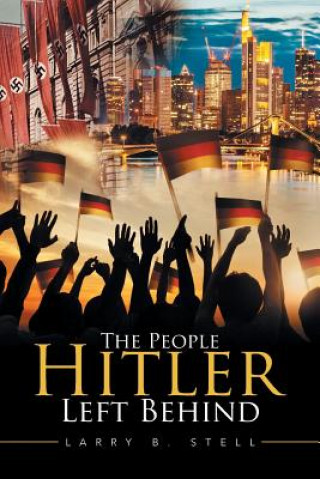 Boek People Hitler Left Behind LARRY B. STELL