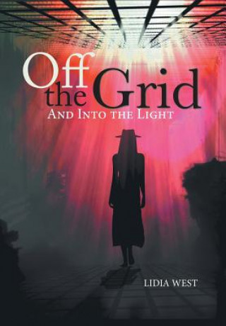 Kniha Off the Grid LIDIA WEST