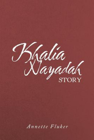 Könyv Khalia Nayadah Story ANNETTE FLUKER