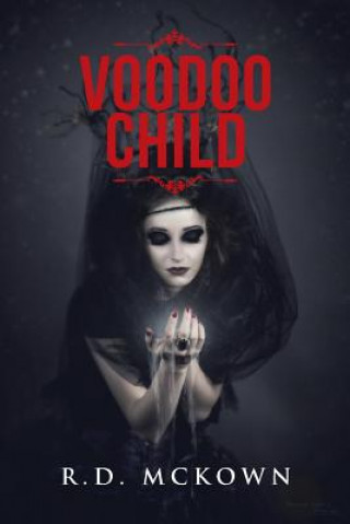 Book Voodoo Child R.D. MCKOWN