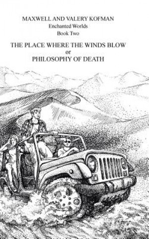 Книга Place Where the Winds Blow or Philosophy of Death MAXWELL AND KOFMAN