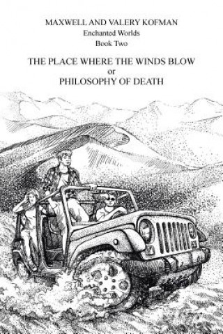 Book Place Where the Winds Blow or Philosophy of Death MAXWELL AND KOFMAN