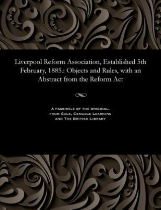 Książka Liverpool Reform Association, Established 5th February, 1885. Liverpool Peace Society