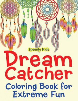 Książka Dream Catcher Coloring Book for Extreme Fun SPEEDY KIDS