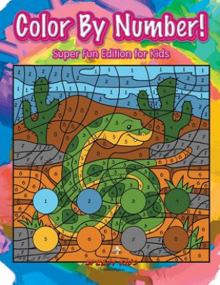 Knjiga Color By Number! Super Fun Edition for Kids SPEEDY KIDS