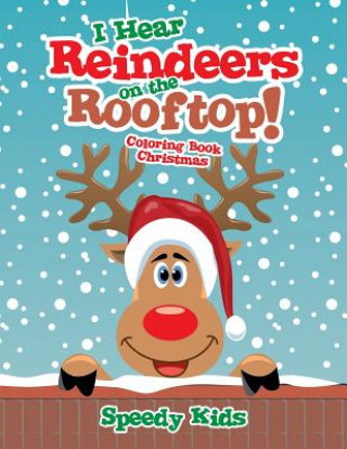Carte I Hear Reindeers on the Rooftop! SPEEDY KIDS