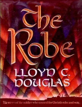 Könyv Robe Lloyd C. Douglas