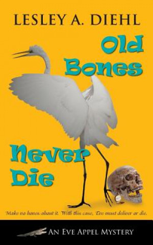 Kniha Old Bones Never Die LESLEY A DIEHL