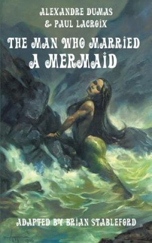 Kniha Man Who Married a Mermaid Alexandre Dumas