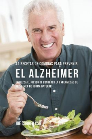 Kniha 41 Recetas De Comidas Para Prevenir el Alzheimer JOE CORREA