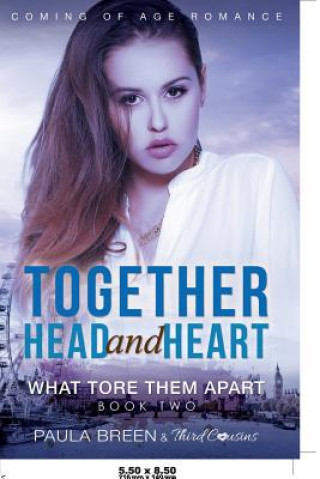 Kniha Together Head and Heart - What Tore Them Apart (Book 2) Coming of Age Romance THIRD COUSINS