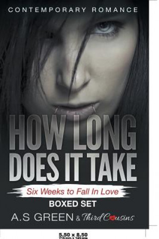 Carte How Long Does It Take - Six Weeks to Fall In Love (Contemporary Romance) Boxed Set THIRD COUSINS