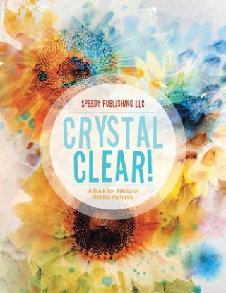 Kniha Crystal Clear! A Book for Adults of Hidden Pictures JUPITER KIDS