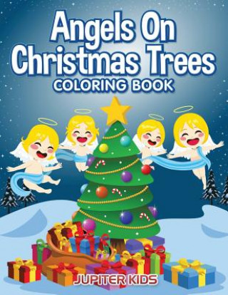 Książka Angels On Christmas Trees Coloring Book JUPITER KIDS