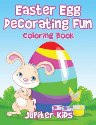 Книга Easter Egg Decorating Fun Coloring Book JUPITER KIDS