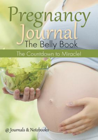 Książka Pregnancy Journal the Belly Book @JOURNALS NOTEBOOKS