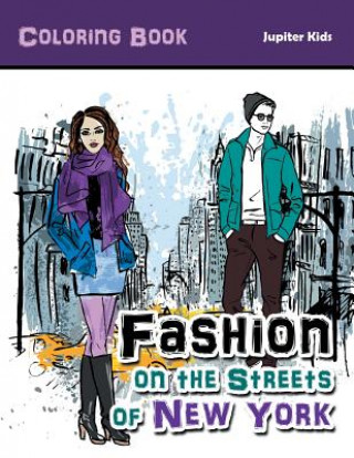 Knjiga Fashion on the Streets of New York Coloring Book JUPITER KIDS