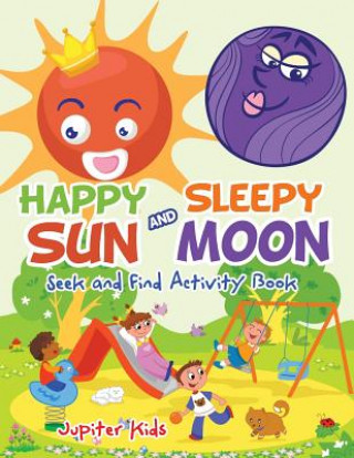 Carte Happy Sun and Sleepy Moon Seek and Find Activity Book JUPITER KIDS