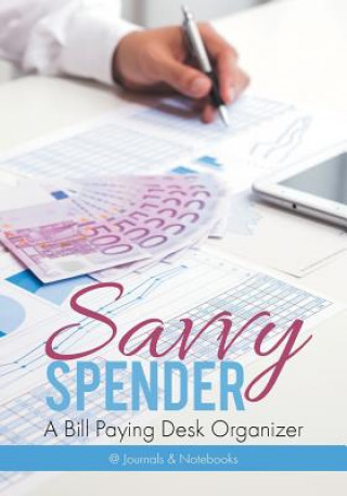 Kniha Savvy Spender - A Bill Paying Desk Organizer @JOURNALS NOTEBOOKS