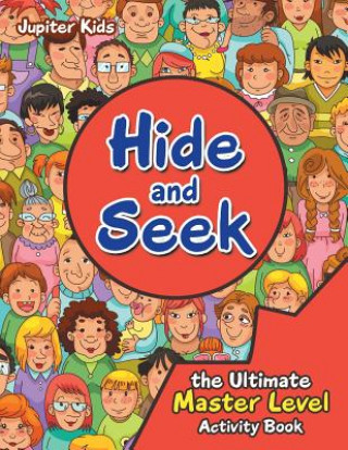 Kniha Hide and Seek the Ultimate Master Level Activity Book JUPITER KIDS