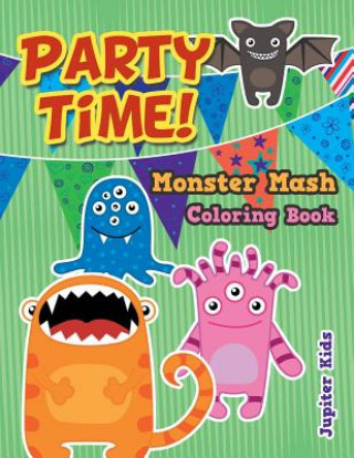Carte Party Time! Monster Mash Coloring Book JUPITER KIDS
