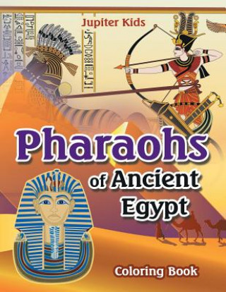 Carte Pharoahs of Ancient Egypt Coloring Book JUPITER KIDS