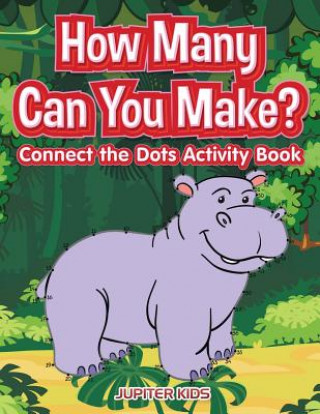 Kniha How many Can You Make? Connect the Dots activity Book JUPITER KIDS