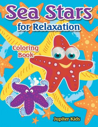 Kniha Sea Stars For Relaxation Coloring Book JUPITER KIDS