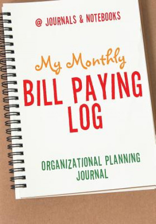 Carte My Monthly Bill Paying Log Organizational Planning Journal @JOURNALS NOTEBOOKS