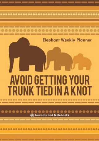 Carte Avoid Getting Your Trunk Tied in a Knot @JOURNALS NOTEBOOKS