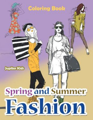 Книга Spring and Summer Fashion Coloring Book JUPITER KIDS