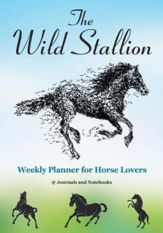 Carte Wild Stallion Weekly Planner for Horse Lovers @JOURNALS NOTEBOOKS