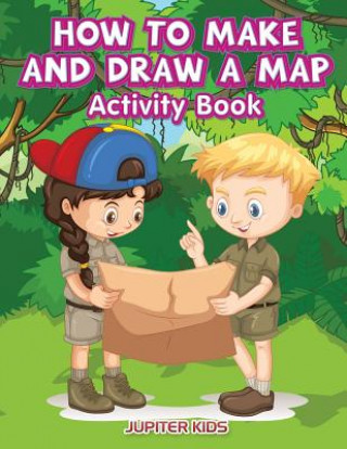 Kniha How to Make and Draw a Map Activity Book JUPITER KIDS