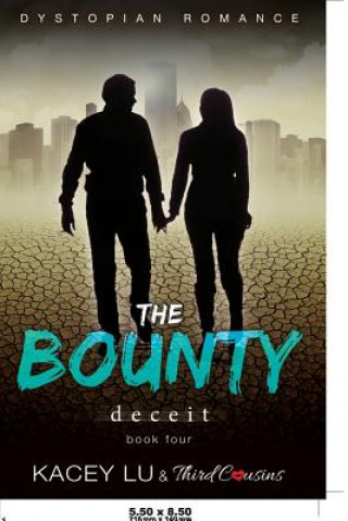 Könyv Bounty - Deceit (Book 4) Dystopian Romance THIRD COUSINS