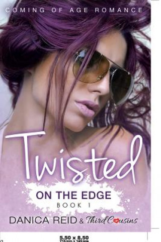 Kniha Twisted - On the Edge (Book 1) Coming Of Age Romance THIRD COUSINS