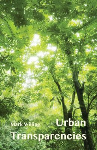 Boek Urban Transparencies MARK WILLING