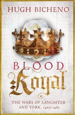 Könyv Blood Royal Hugh Bicheno