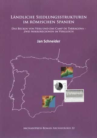 Knjiga Landliche Siedlungsstrukturen im roemischen Spanien Jan Schneider