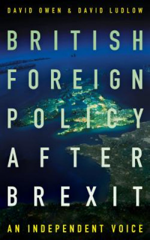 Carte British Foreign Policy After Brexit David Owen