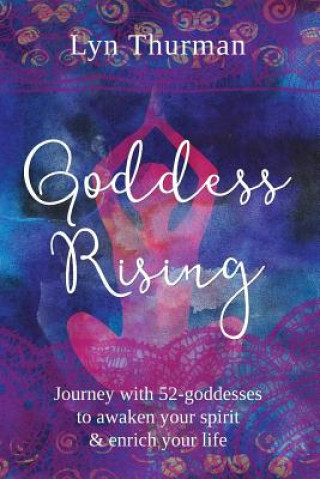 Kniha Goddess Rising LYN THURMAN