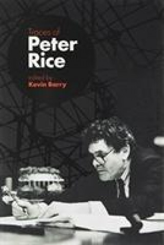 Carte Traces of Peter Rice KEVIN  ED BARRY