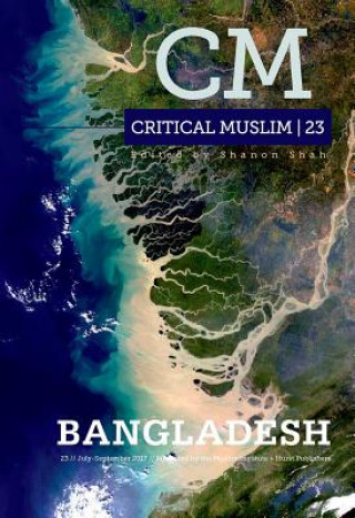 Книга Critical Muslim 23: Bangladesh Shanon Shah