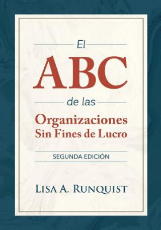 Книга ABC de las organizaciones sin fines de lucro LISA A RUNQUIST
