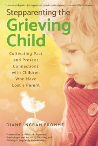 Kniha Stepparenting the Grieving Child DIANE  INGRA FROMME