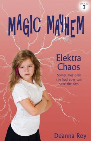 Könyv Elektra Chaos DEANNA ROY