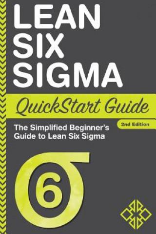 Carte Lean Six Sigma QuickStart Guide BENJAMIN SWEENEY