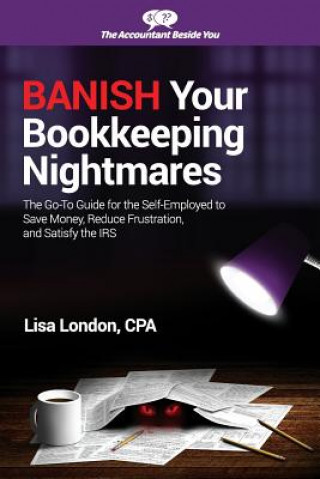 Książka Banish Your Bookkeeping Nightmares LISA LONDON