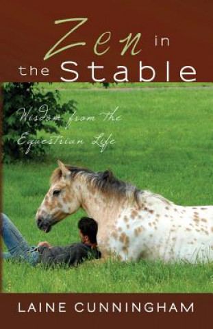 Knjiga Zen in the Stable LAINE CUNNINGHAM